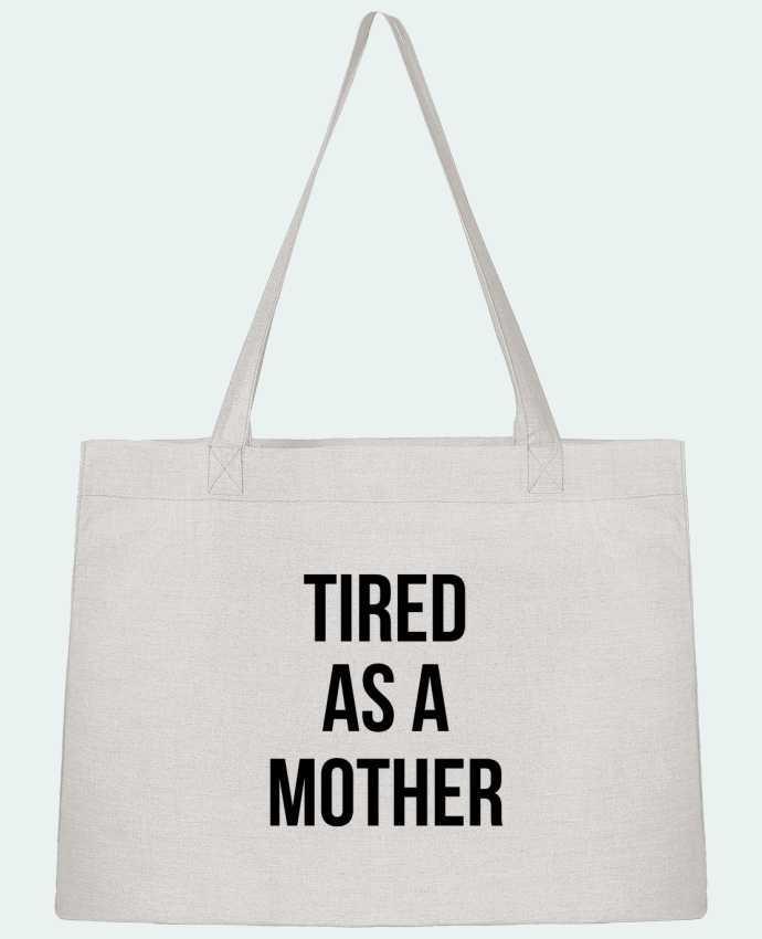 Shopping tote bag Stanley Stella Tired as a mother by Bichette