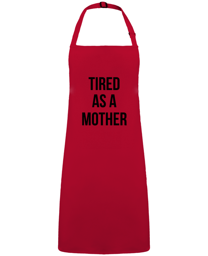 Tablier Tired as a mother par  Bichette