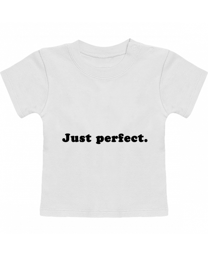Camiseta Bebé Manga Corta Just perfect manches courtes du designer Les Caprices de Filles