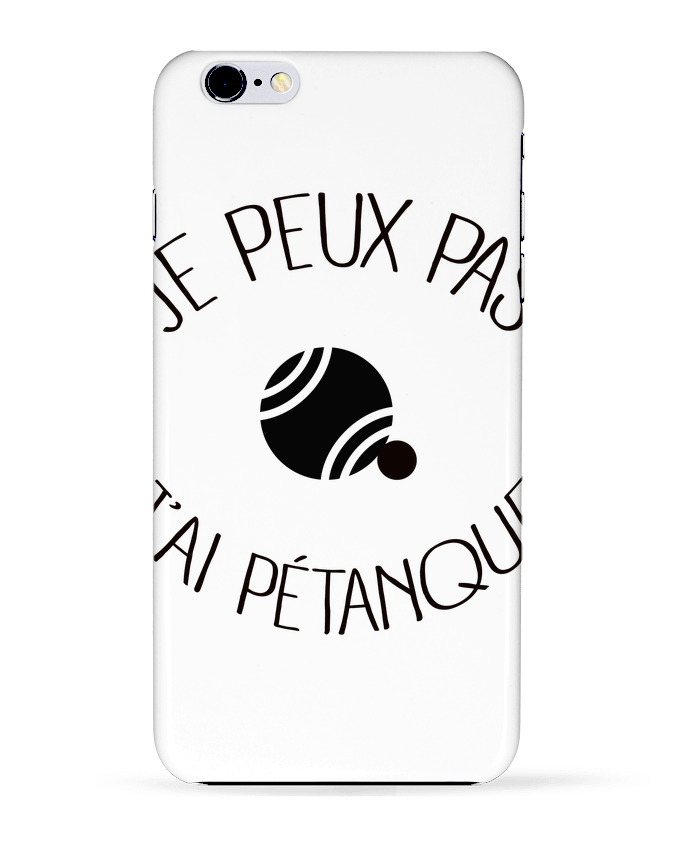 Carcasa Iphone 6+ Je peux pas j'ai Pétanque de Freeyourshirt.com