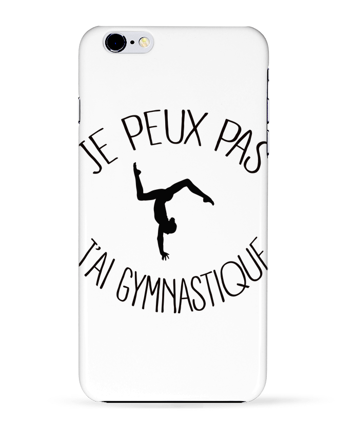 Case 3D iPhone 6+ Je peux pas j'ai gymnastique de Freeyourshirt.com