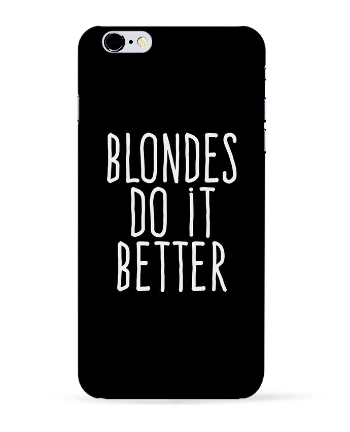 Case 3D iPhone 6+ Blondes do it better de justsayin