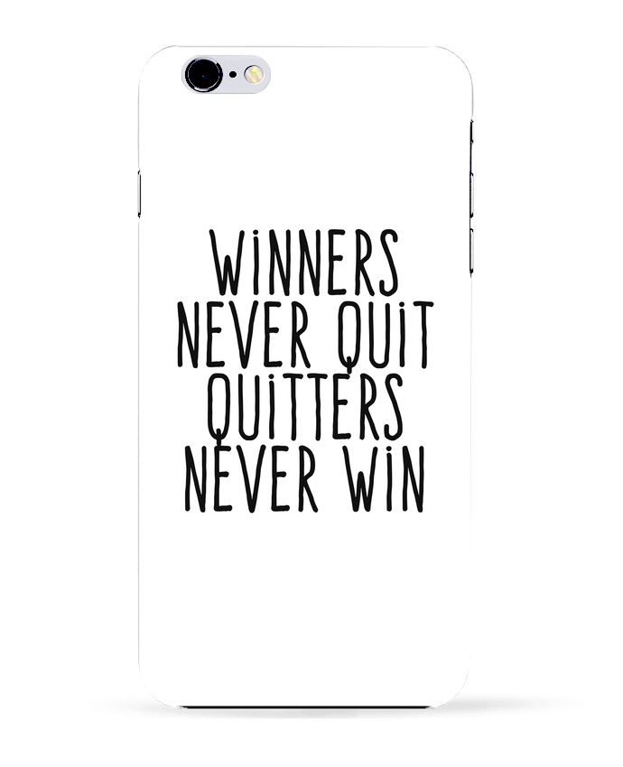 Case 3D iPhone 6+ Winners never quit Quitters never win de justsayin