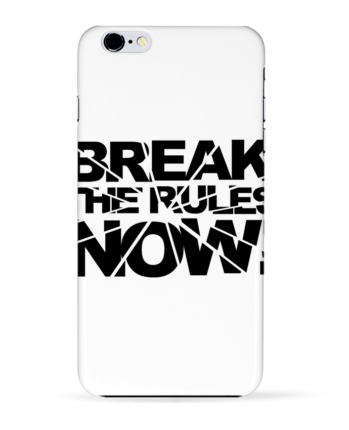 Case 3D iPhone 6+ Break The Rules Now ! de Freeyourshirt.com