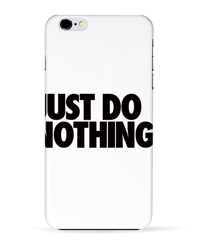 Carcasa Iphone 6+ Just Do Nothing de Freeyourshirt.com