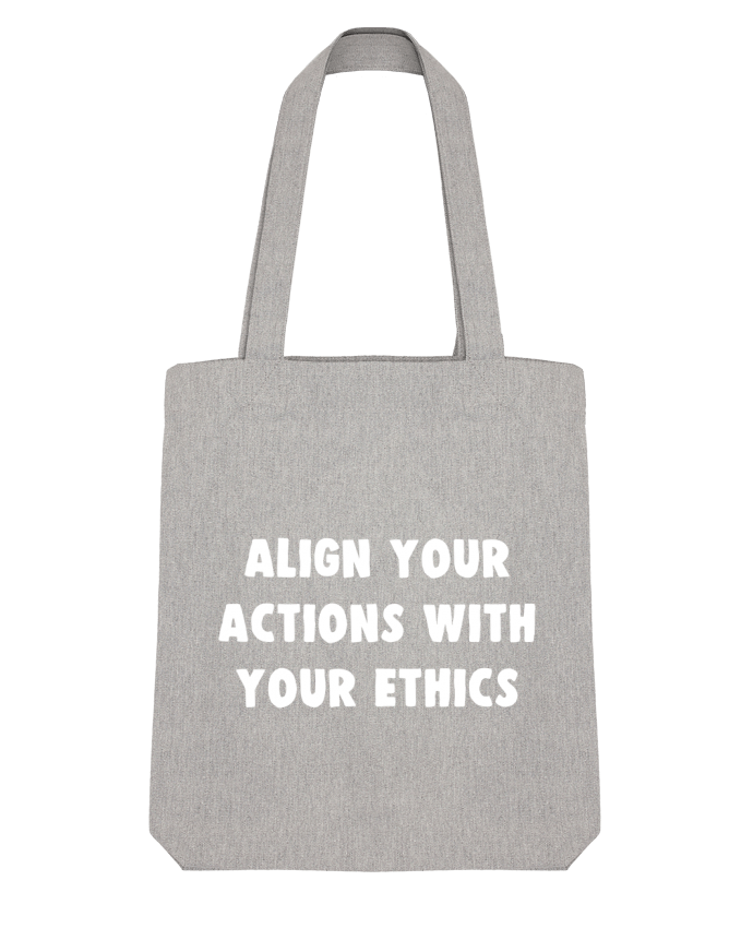 Tote Bag Stanley Stella Align your actions with your ethics by Bichette 