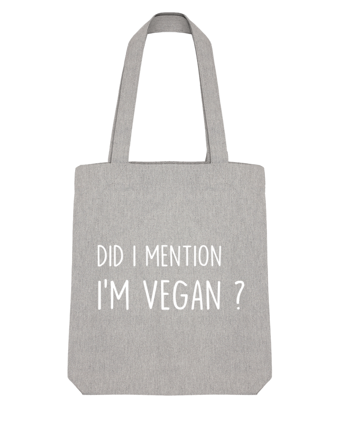 Tote Bag Stanley Stella Did I mention I'm vegan? par Bichette 