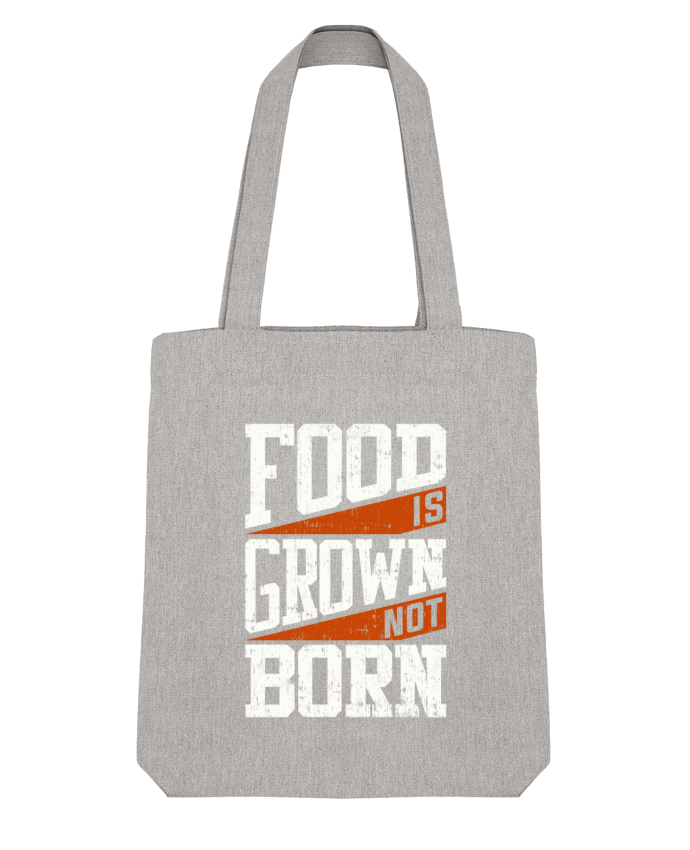 Tote Bag Stanley Stella Food is grown not born par Bichette 