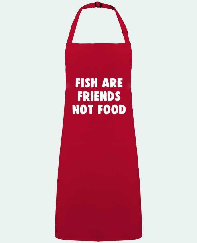 Tablier Fish are firends not food par  Bichette