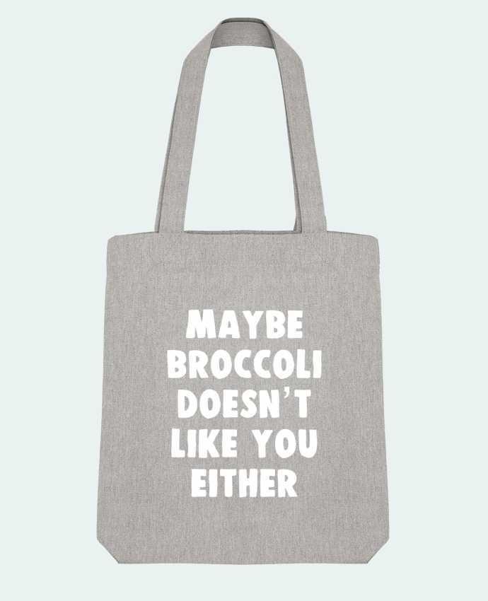 Tote Bag Stanley Stella Maybe broccoli doesn't like you either by Bichette 
