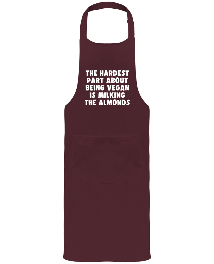 Tablier avec poches The hardest part about being vegan is milking the almonds par Bichette