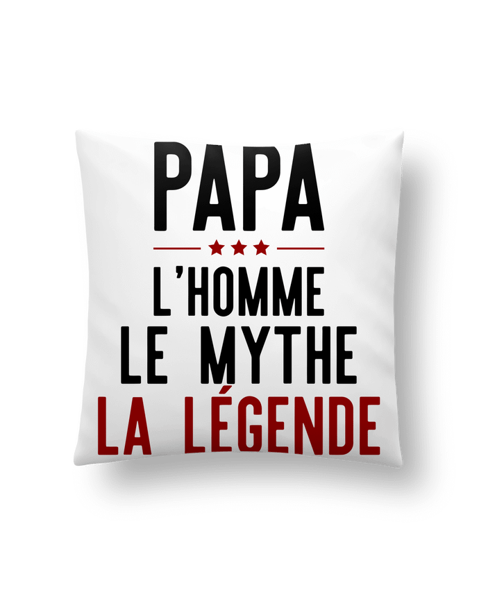 Cushion synthetic soft 45 x 45 cm Papa la légende cadeau by Original t-shirt