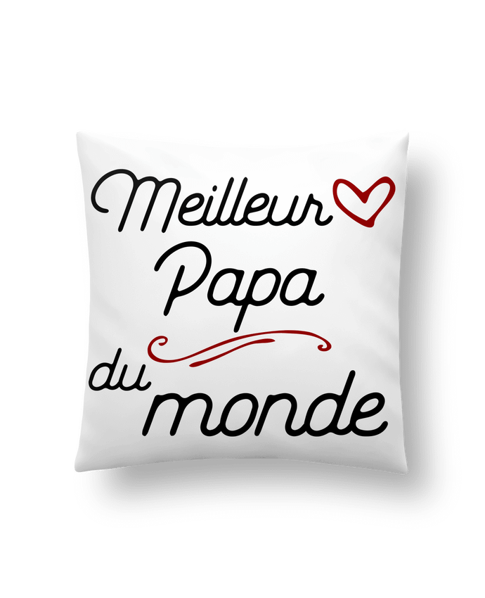 Cushion synthetic soft 45 x 45 cm Meilleur papa du monde by Original t-shirt