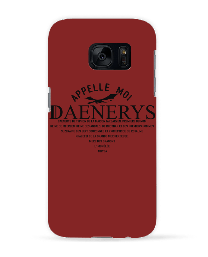 Case 3D Samsung Galaxy S7 Appelle moi Daenerys by tunetoo