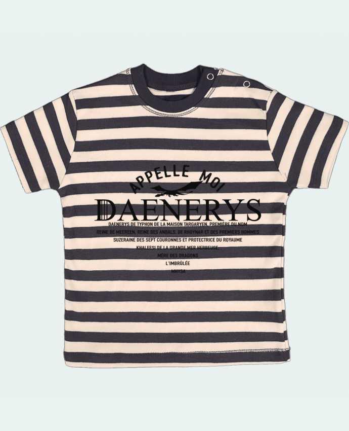 T-shirt baby with stripes Appelle moi Daenerys by tunetoo