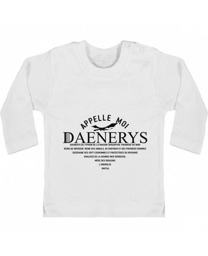 T-shirt bébé Appelle moi Daenerys manches longues du designer tunetoo