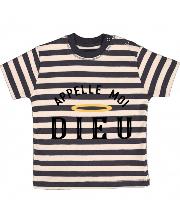 T-shirt baby with stripes Appelle moi dieu by tunetoo