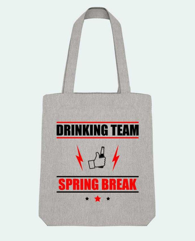 Tote Bag Stanley Stella Drinking Team Spring Break par Benichan 