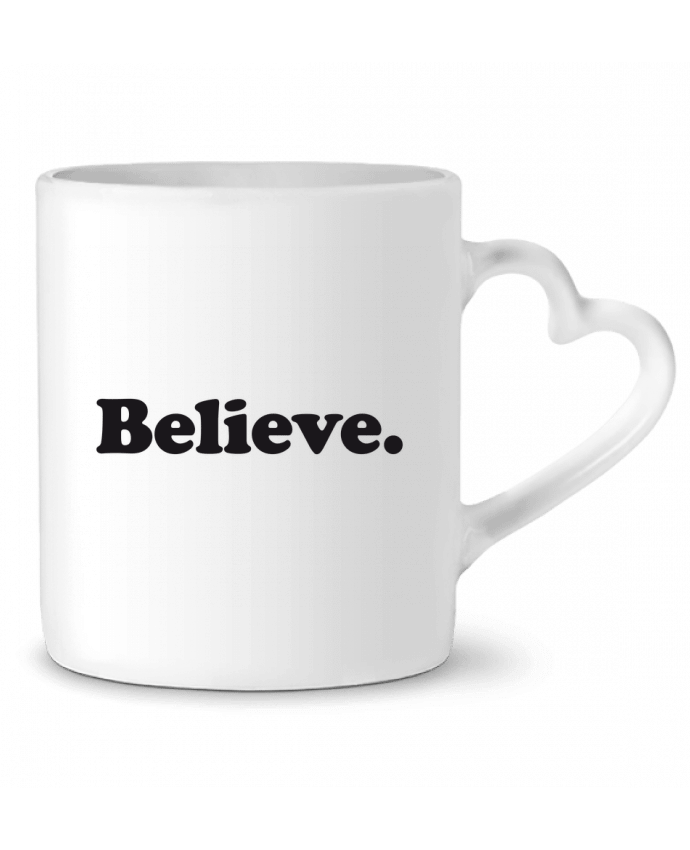 Mug Heart Believe by justsayin