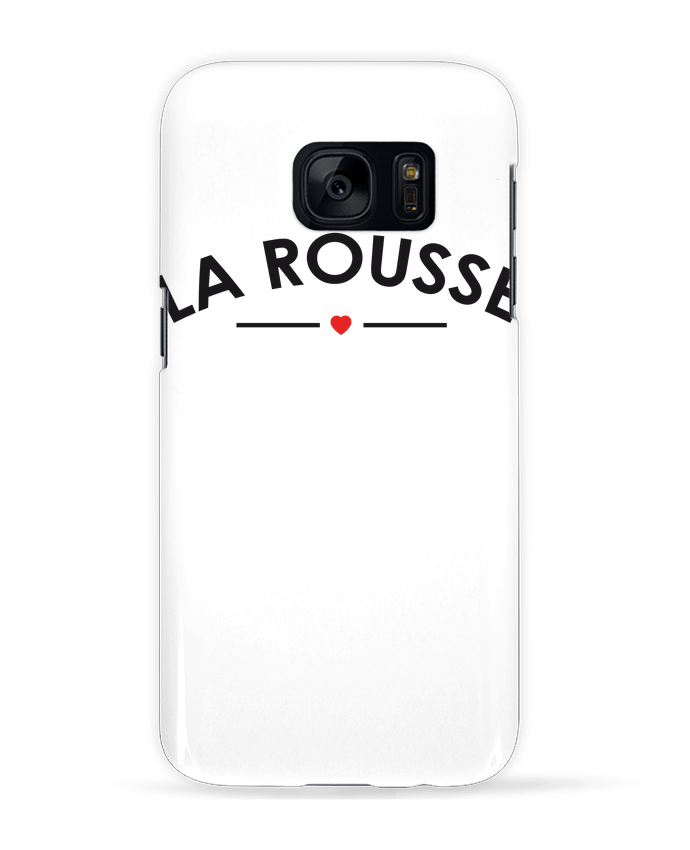 Coque 3D Samsung Galaxy S7  La Rousse par FRENCHUP-MAYO