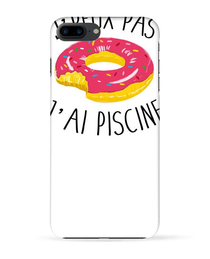 Case 3D iPhone 7+ Je peux pas j'ai piscine by FRENCHUP-MAYO