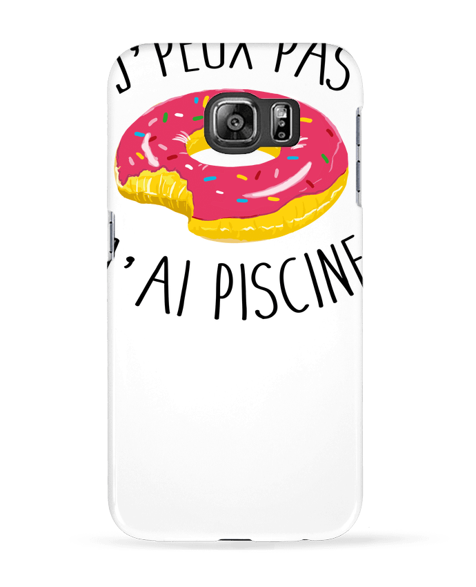 Coque Samsung Galaxy S6 Je peux pas j'ai piscine - FRENCHUP-MAYO