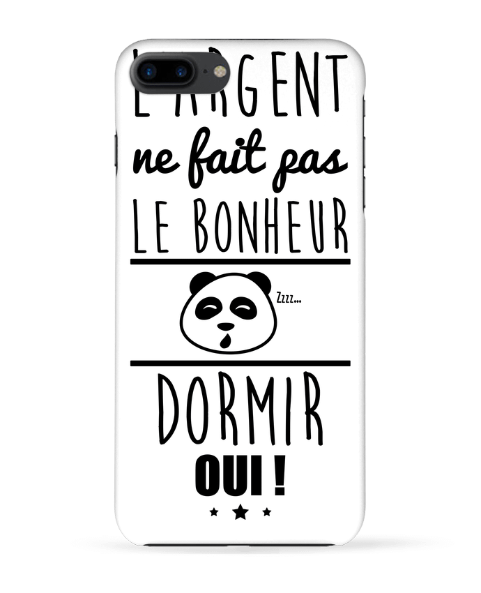 Coque iPhone 7 + L'argent ne fait pas le bonheur dormir oui ! par Benichan