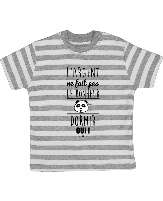 T-shirt baby with stripes L'argent ne fait pas le bonheur dormir oui ! by Benichan