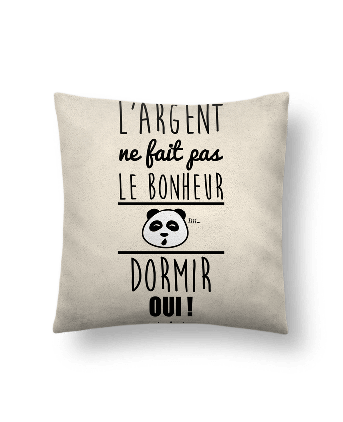 Coussin suédine L'argent ne fait pas le bonheur dormir oui ! par Benichan