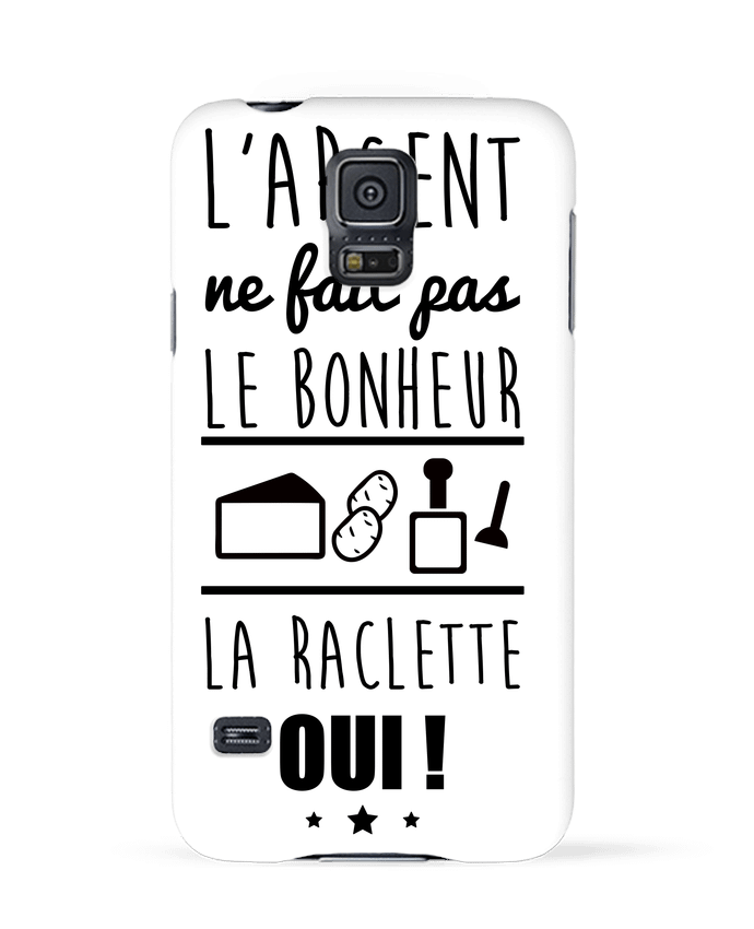 Coque Samsung Galaxy S5 L'argent ne fait pas le bonheur la raclette oui ! par Benichan