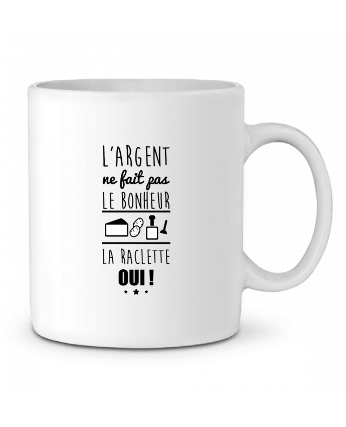 Ceramic Mug L'argent ne fait pas le bonheur la raclette oui ! by Benichan