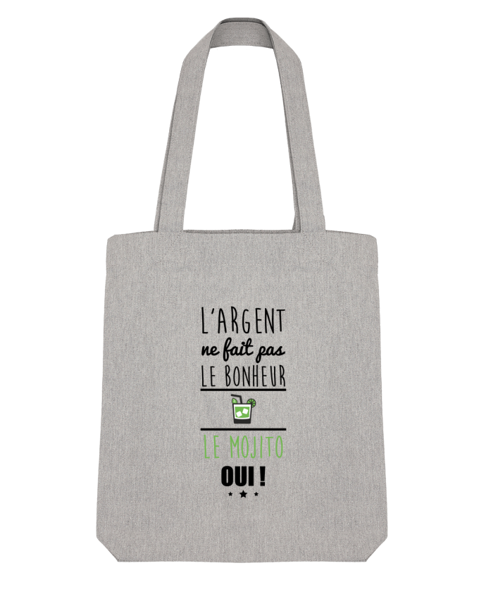 Tote Bag Stanley Stella L'argent ne fait pas le bonheur le mojito oui ! par Benichan 