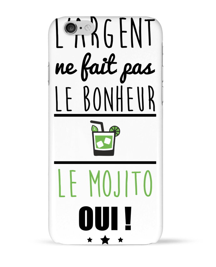 Case 3D iPhone 6 L'argent ne fait pas le bonheur le mojito oui ! by Benichan