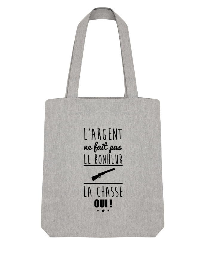 Tote Bag Stanley Stella L'argent ne fait pas le bonheur la chasse oui ! by Benichan 