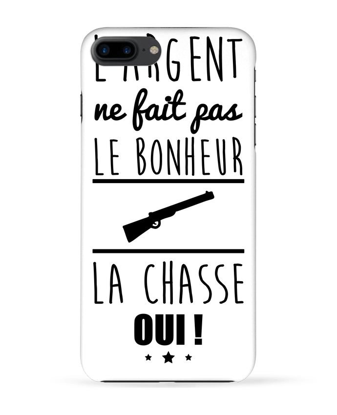 Case 3D iPhone 7+ L'argent ne fait pas le bonheur la chasse oui ! by Benichan
