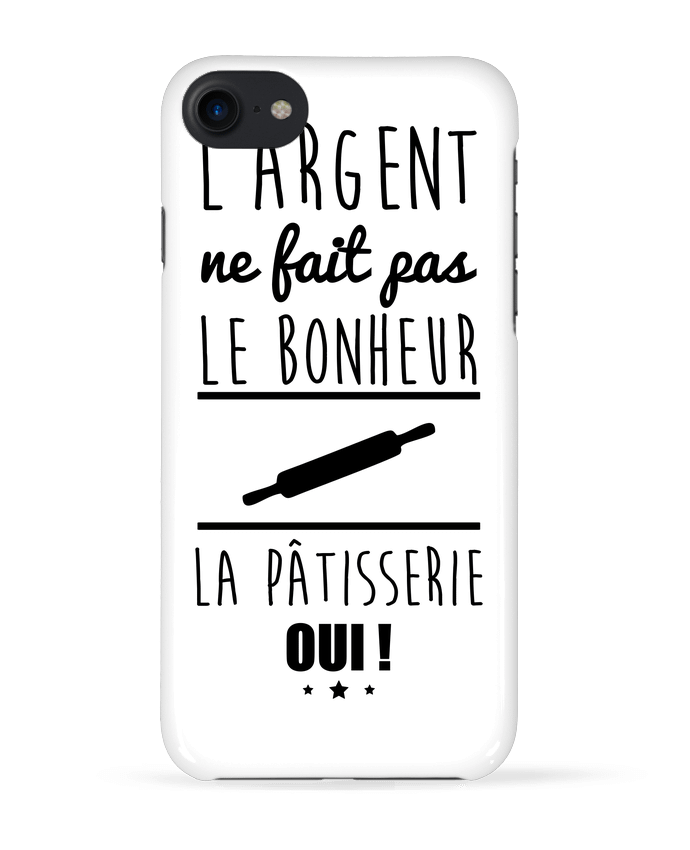 COQUE 3D Iphone 7 L'argent ne fait pas le bonheur la pâtisserie oui ! de Benichan