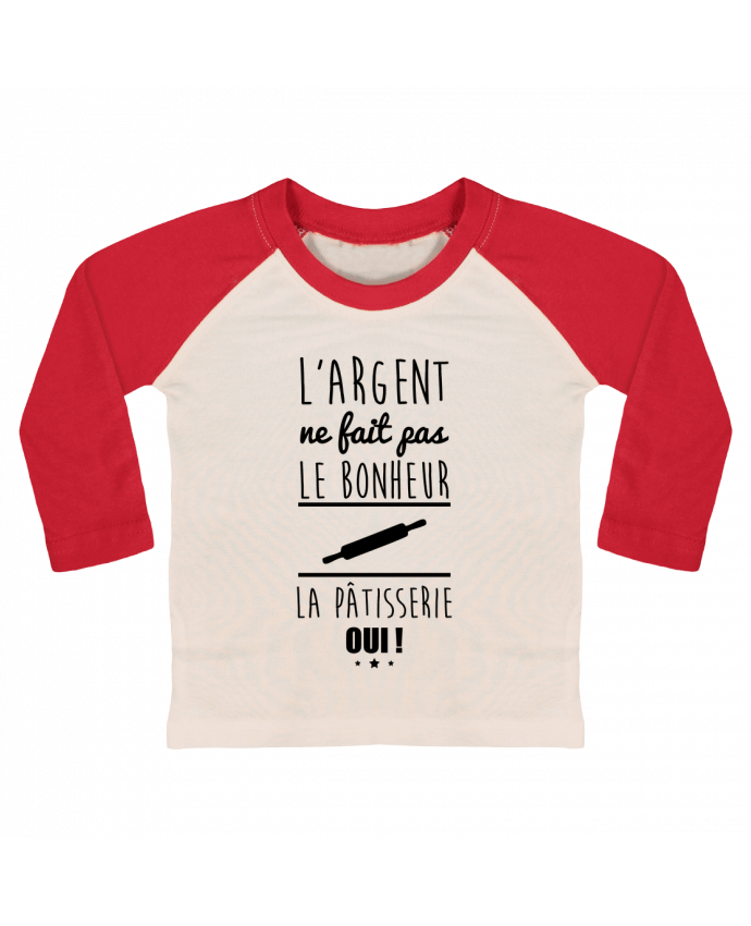 Camiseta Bebé Béisbol Manga Larga L'argent ne fait pas le bonheur la pâtisserie oui ! por Benichan
