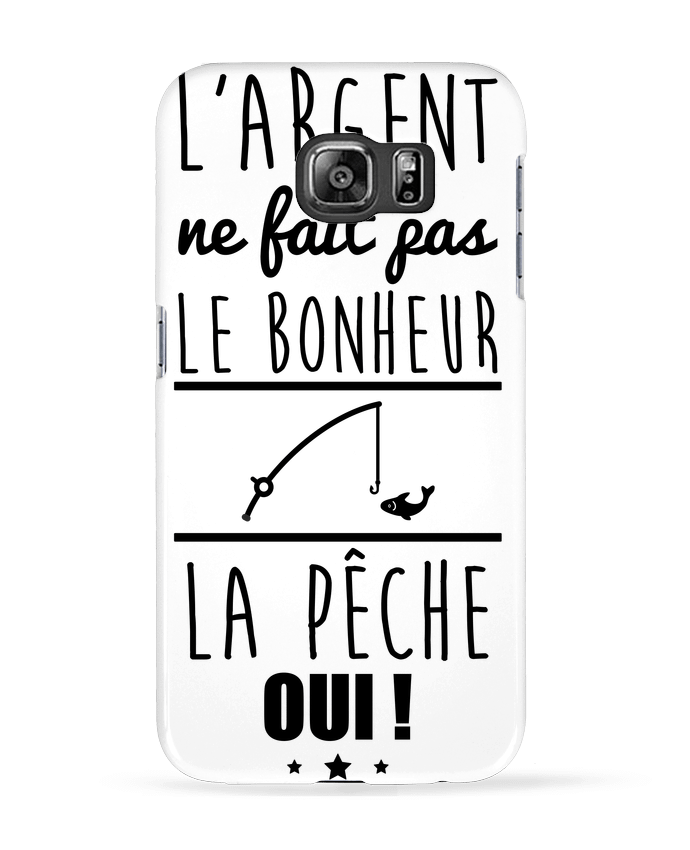 Coque Samsung Galaxy S6 L'argent ne fait pas le bonheur la pêche oui ! - Benichan