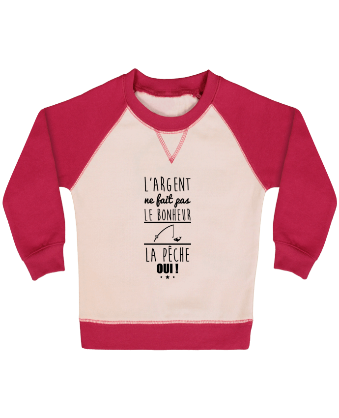Sweatshirt Baby crew-neck sleeves contrast raglan L'argent ne fait pas le bonheur la pêche oui ! by Benichan
