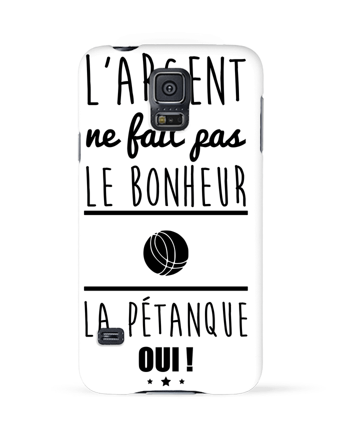 Coque Samsung Galaxy S5 L'argent ne fait pas le bonheur la pétanque oui ! par Benichan