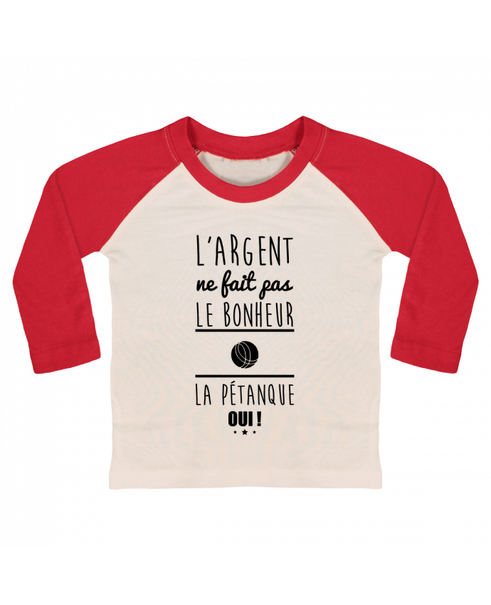 Camiseta Bebé Béisbol Manga Larga L'argent ne fait pas le bonheur la pétanque oui ! por Benichan