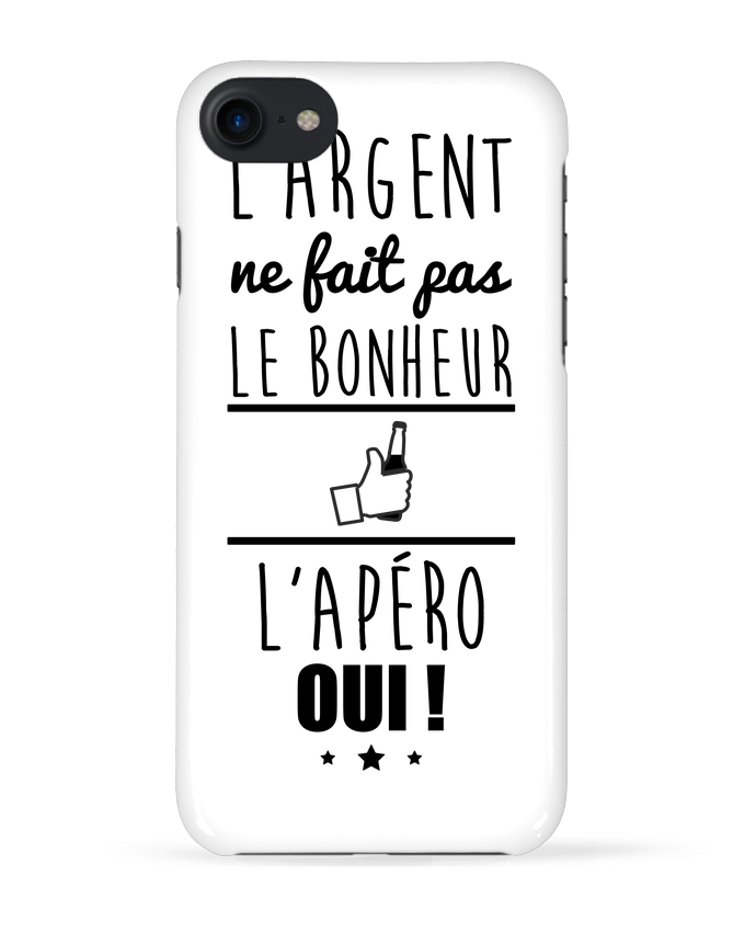 COQUE 3D Iphone 7 L'argent ne fait pas le bonheur l'apéro oui ! de Benichan