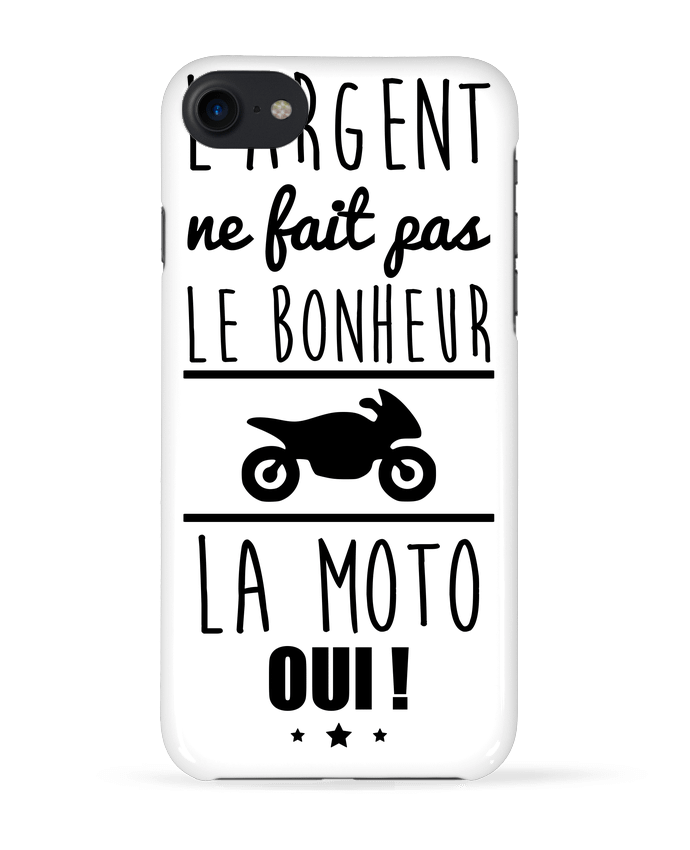 Case 3D iPhone 7 L'argent ne fait pas le bonheur la moto oui ! de Benichan