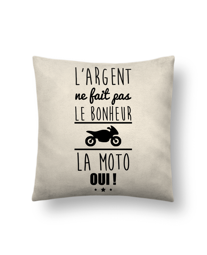 Coussin suédine L'argent ne fait pas le bonheur la moto oui ! par Benichan