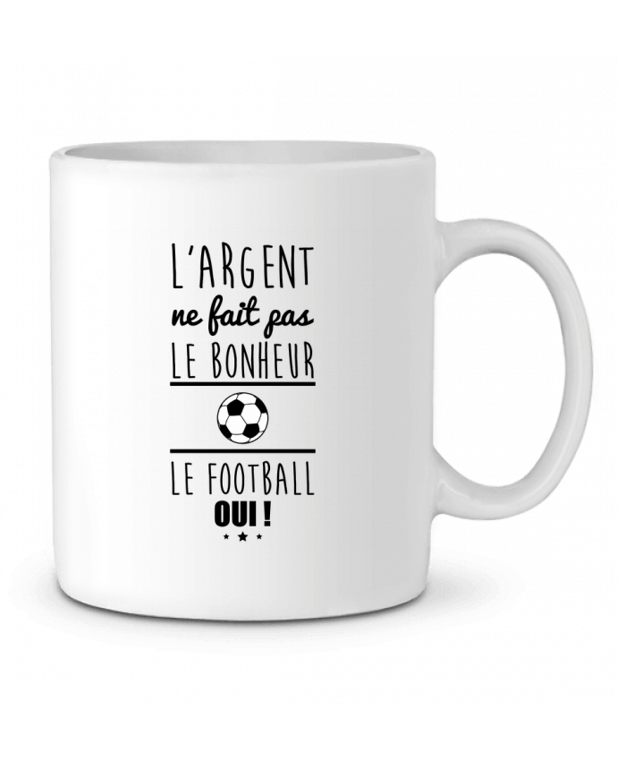 Ceramic Mug L'argent ne fait pas le bonheur le football oui ! by Benichan