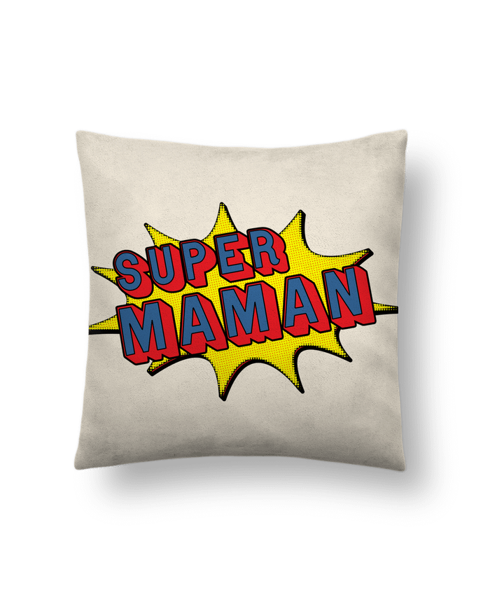 Cushion suede touch 45 x 45 cm Super maman cadeau by Original t-shirt