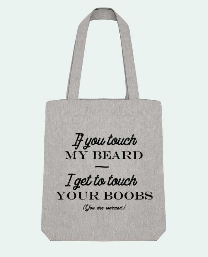 Tote Bag Stanley Stella If you touch my beard, I get to touch your boobs by tunetoo 