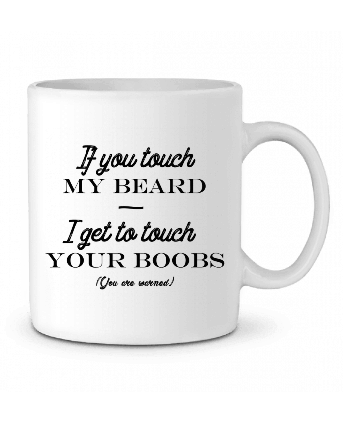 Taza Cerámica If you touch my beard, I get to touch your boobs por tunetoo