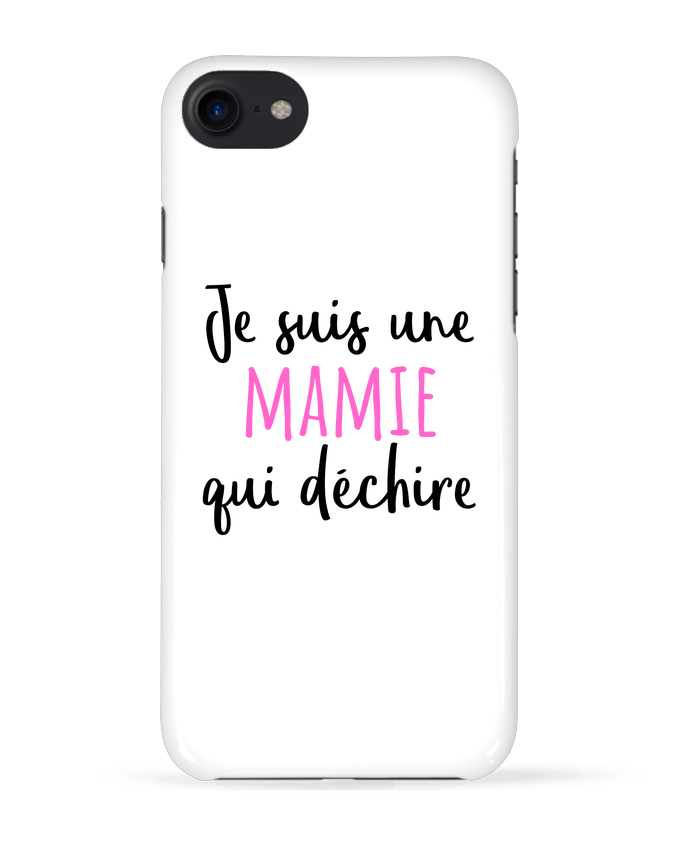 COQUE 3D Iphone 7 Je suis une mamie qui déchire de tunetoo