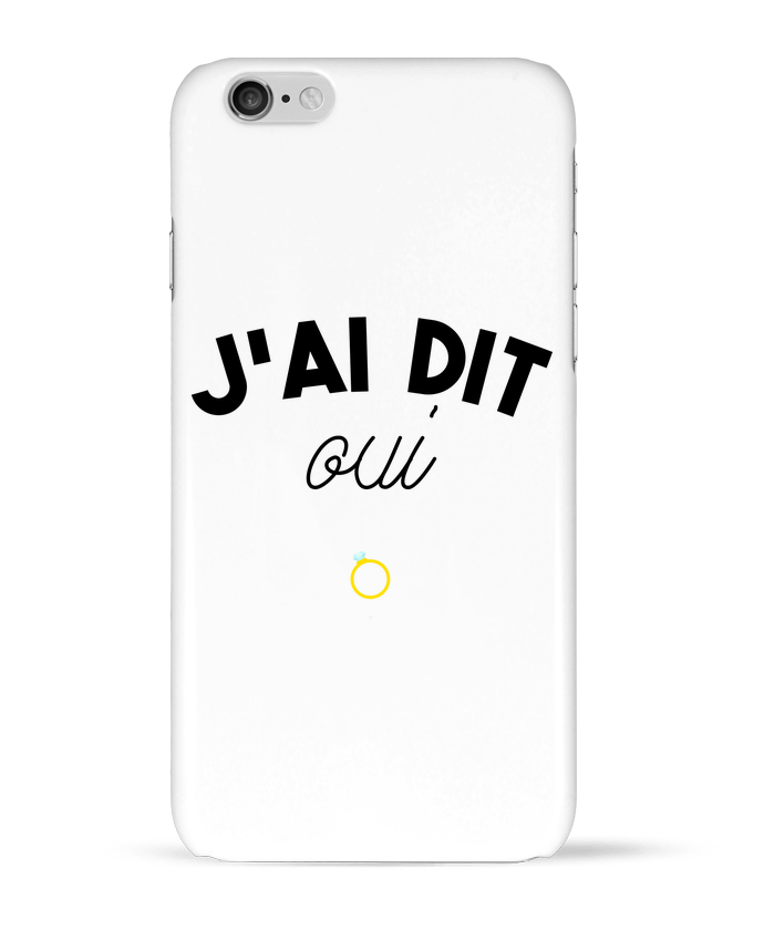 Case 3D iPhone 6 J'ai dit oui ! by tunetoo